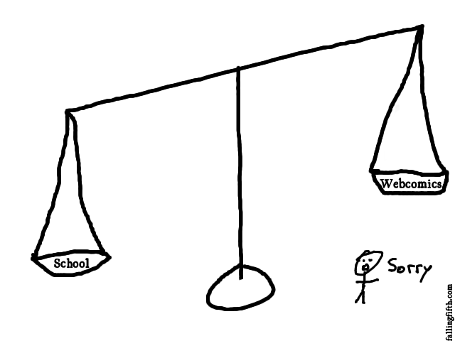 Now, if someone wanted to pay me money to draw webcomics...